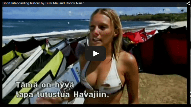 Short kiteboarding history by Suzi Mai and Robby Naish
