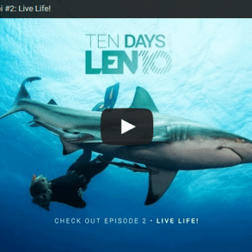 Ten Days with LEN10 - Epi #2: Live Life!