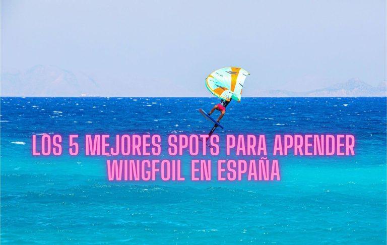 Los 5 Mejores Spots para aprender Wingfoil en España